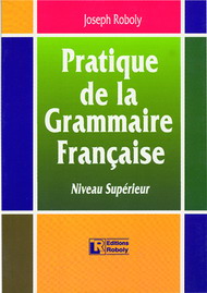  Roboly - Pratique de la Grammaire Française  Niveau Supérieur